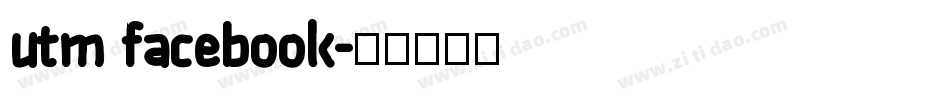 utm facebook字体转换